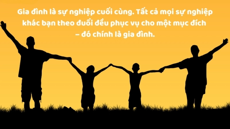 10 câu nói hay về sự gắn kết và yêu thương gia đình