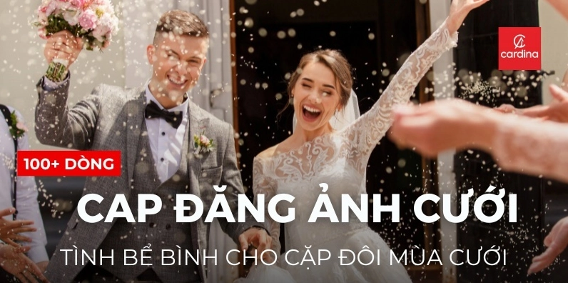 101+ Caption Đăng Ảnh Cưới Hay, Ngọt Ngào và Ý Nghĩa Nhất 2026