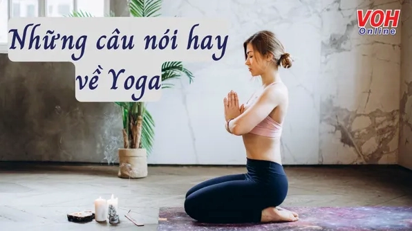 Những Câu Nói Hay Về Yoga Và Sức Khỏe Truyền Cảm Hứng