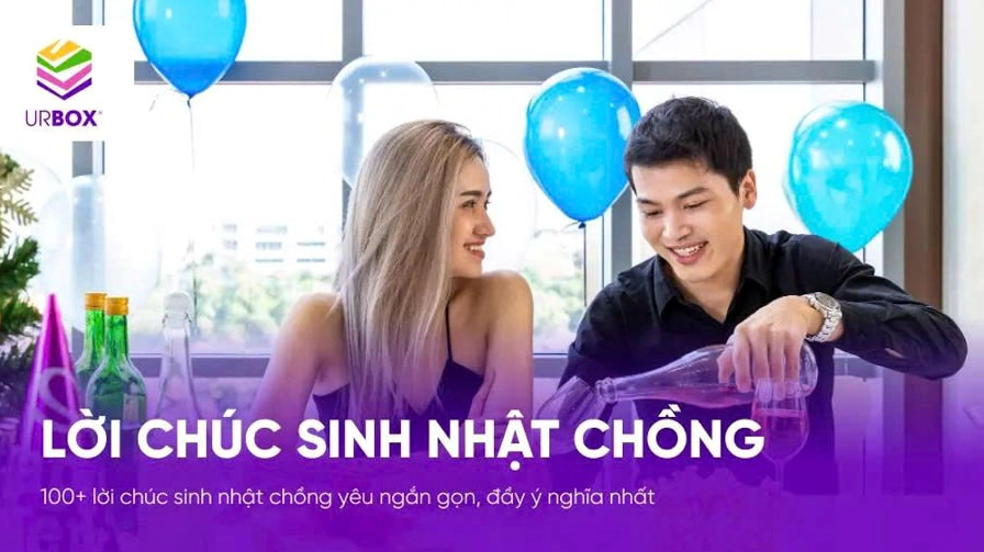 Những status chúc mừng sinh nhật chồng cực chất 2026