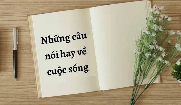 Tổng hợp những stt hay về cuộc sống ý nghĩa và sâu sắc
