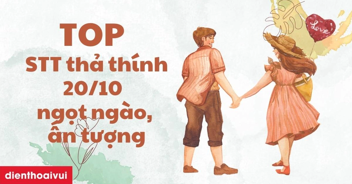 Tổng hợp stt 20/10 ý nghĩa, hài hước tôn vinh phái đẹp năm 2026
