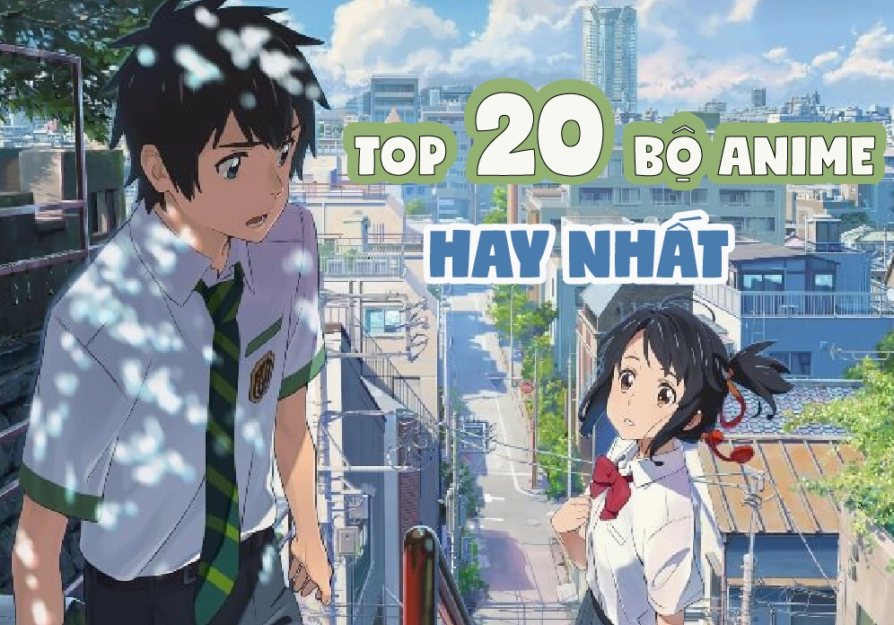 Tuyển tập phim anime hay nhất: Khám phá thế giới hoạt hình đỉnh cao 2026